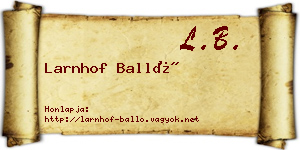 Larnhof Balló névjegykártya